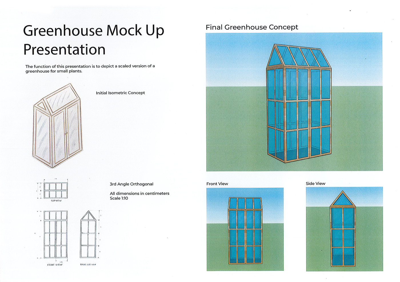 A presentation showing a greenhouse design: on the left are an isometric sketch and technical drawing with dimensions; on the right are color-rendered 3D, front, and side views of the final tall greenhouse concept.