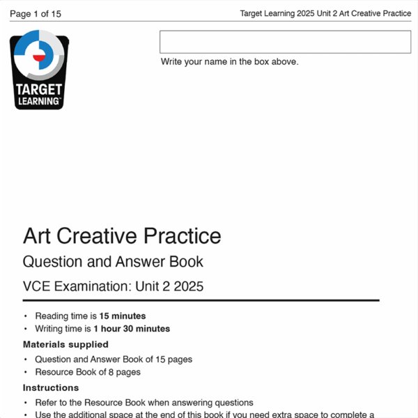 A VCE exam front page titled 2025 Art Creative Practice Unit 2 Examination by Target Learning, displaying instructions, materials supplied, and a box for your name.