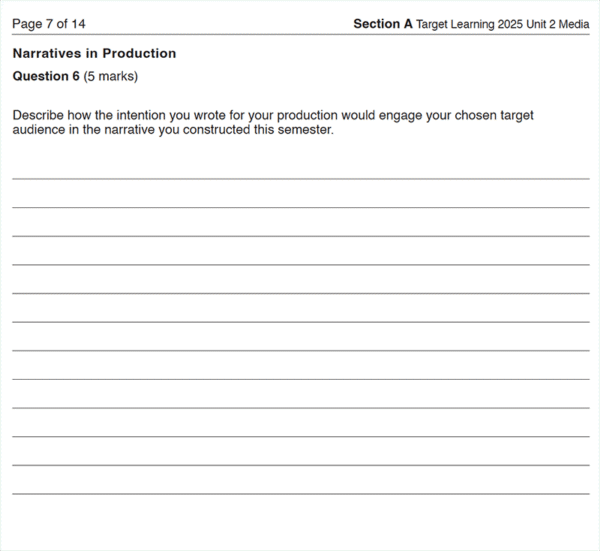 The 2025 Media Unit 3 & 4 Trial Examination (Copy) includes a Narratives in Production worksheet, prompting students to explain how their production intention would engage the target audience, with space provided for answers.