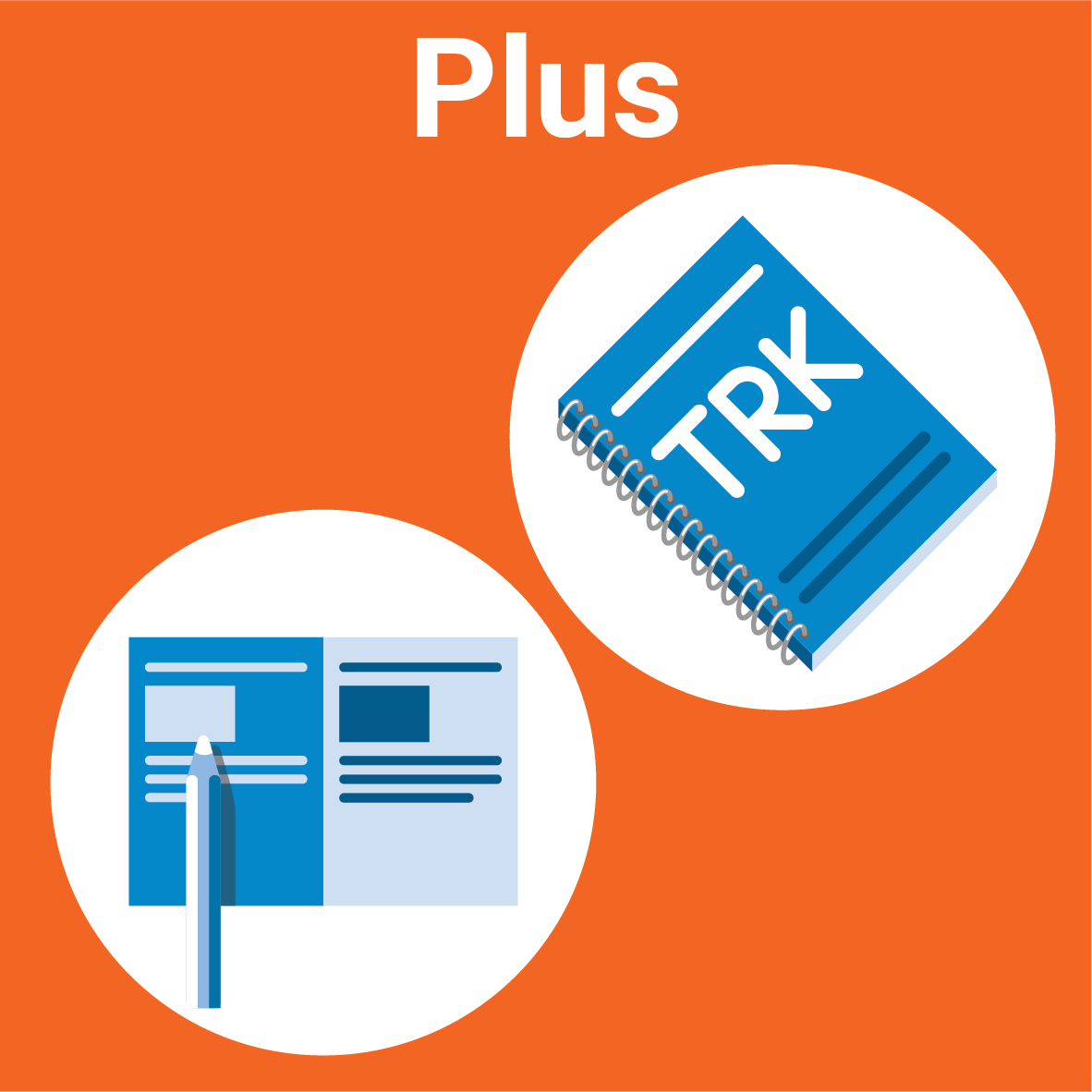 Illustration with Plus at the top, showing a spiral notebook labeled TRK in one white circle and a hand holding a pen writing on a document in another, all on an orange background.